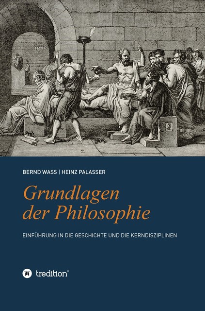 Grundlagen der Philosophie, Bernd Waß, Heinz Palasser
