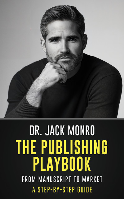 The Publishing Playbook, Jack Monro