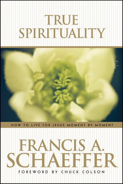 True Spirituality, Francis A. Schaeffer