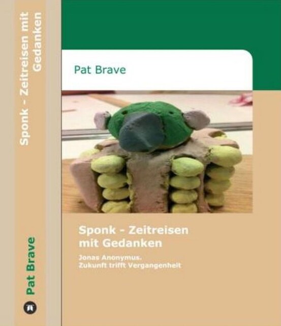 Sponk – Zeitreisen mit Gedanken, Pat Brave
