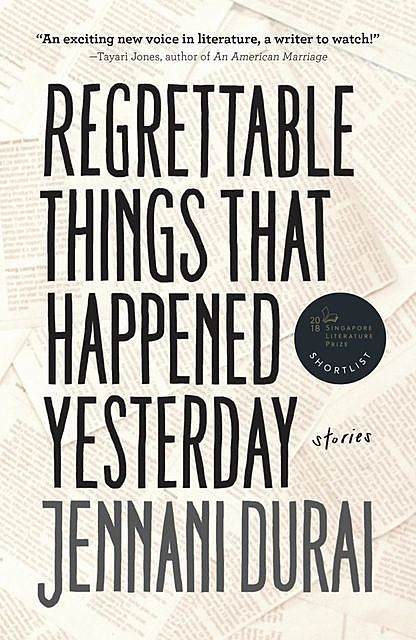 Regrettable Things That Happened Yesterday, Jennani Durai