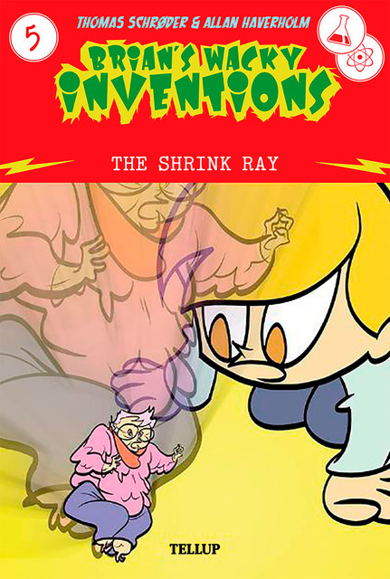 Brian's Wacky Inventions #5: The Shrink Ray, Thomas Schröder