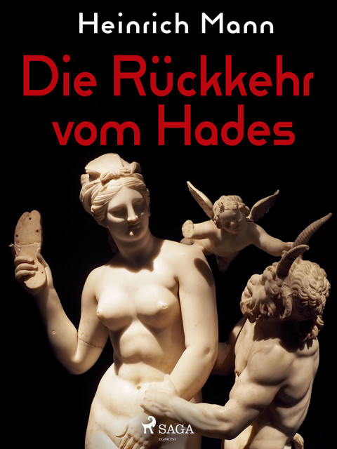 Die Rückkehr vom Hades, Heinrich Mann