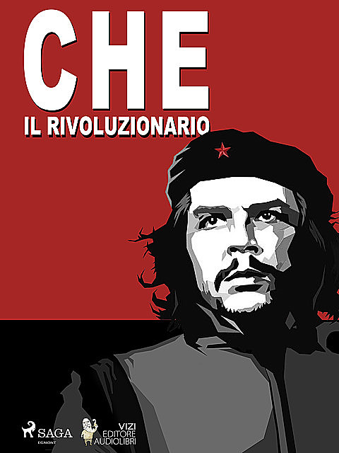 Che Guevara, il rivoluzionario, Giancarlo Villa
