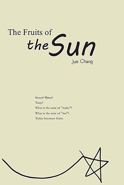 The Fruits of the Sun, Jue Chang