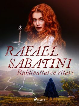 Ruhtinattaren ritari, Rafael Sabatini