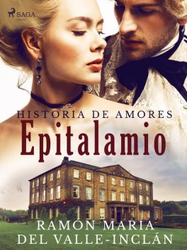 Epitalamio, Ramón María Del Valle Inclán