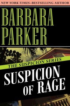 Suspicion of Rage, Barbara Parker