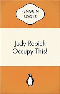 Occupy This, Judy Rebick