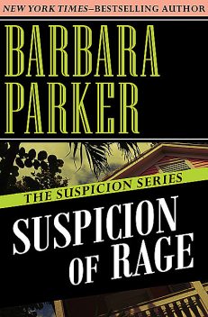 Suspicion of Rage, Barbara Parker