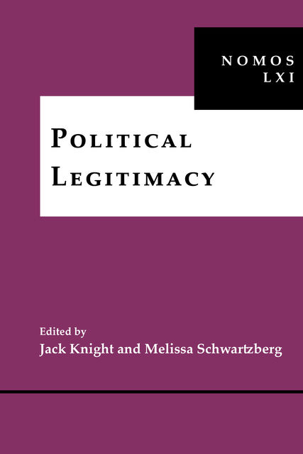 Political Legitimacy, Jack Knight, Melissa Schwartzberg