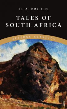 Tales of South Africa, H.A. Bryden