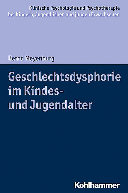 Geschlechtsdysphorie im Kindes- und Jugendalter, Bernd Meyenburg