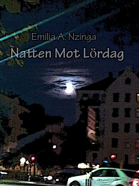 Natten Mot Lördag, Emilia A.Nzinga
