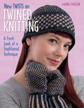 New Twists on Twined Knitting, Laura Farson