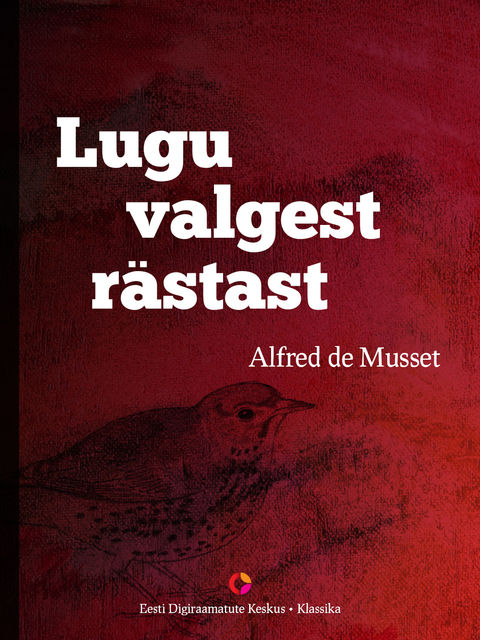 Lugu valgest rästast, Alfred de Musset