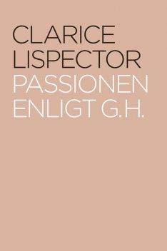 Passionen enligt G. H, Clarice Lispector