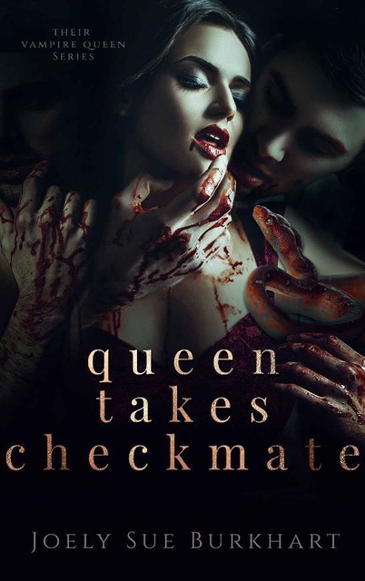 Queen Takes Checkmate (Their Vampire Queen Book 5), Joely Sue Burkhart