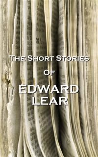 The Short Stories Of Edward Lear, Edward LEAR