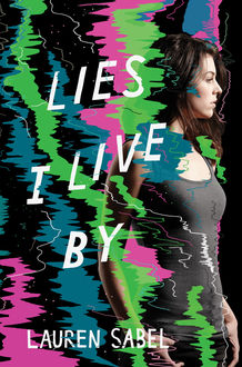 Lies I Live By, Lauren Sabel