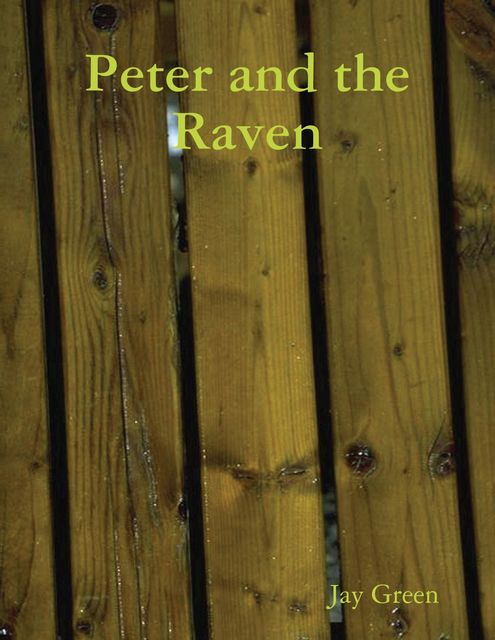 Peter and the Raven, Jay Green