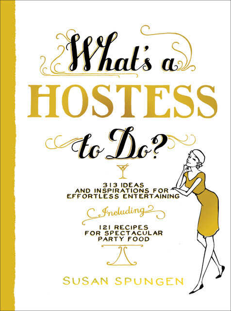 What's a Hostess to Do?, Susan Spungen