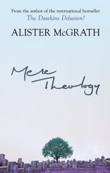 Mere Theology, Alister McGrath