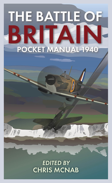 The Battle of Britain Pocket Manual 1940, Chris McNab