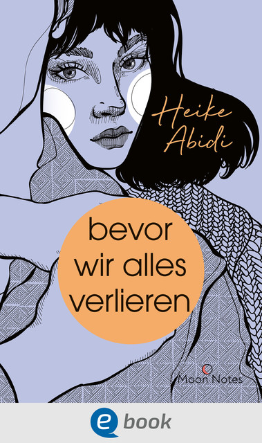 Bevor wir alles verlieren, Heike Abidi