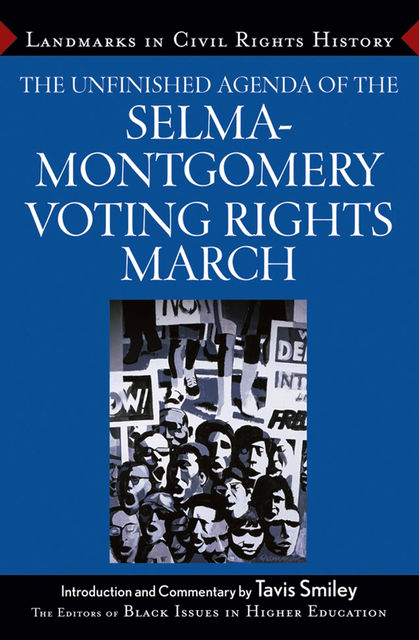 The Unfinished Agenda of the Selma-Montgomery Voting Rights March, Ph.D., Dara N.Byrne