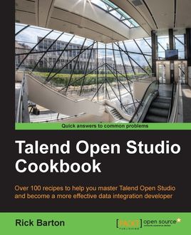 Talend Open Studio Cookbook, Rick Barton