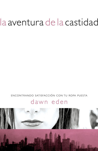La aventura de la castidad, Dawn Eden