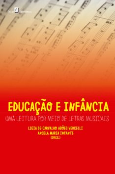 Educação e infância, Ligia de Carvalho Abões Vercelli, Angela Maria Infante