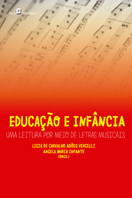 Educação e infância, Ligia de Carvalho Abões Vercelli, Angela Maria Infante