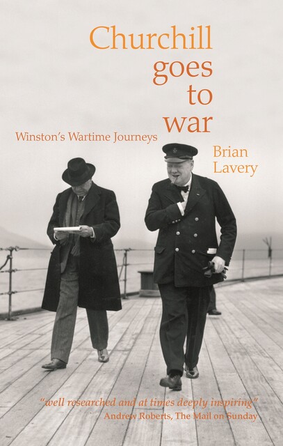 Churchill Goes to War, Brian Lavery