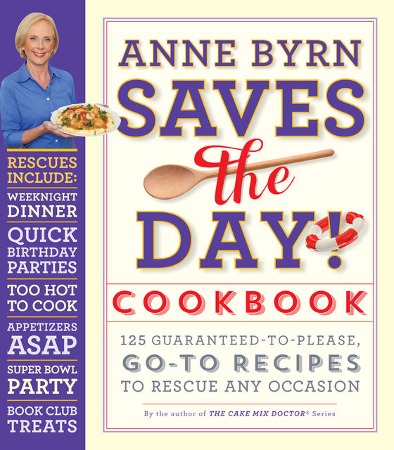 Anne Byrn Saves the Day! Cookbook, Anne Byrn