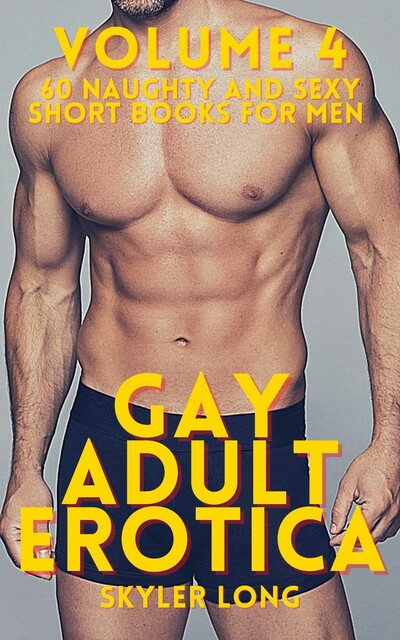Gay Adult Erotica – Volume 4, Skyler Long