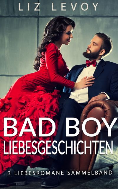 Bad Boy Liebesgeschichten, Liz Levoy