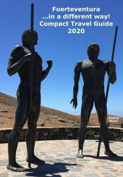 Fuerteventura …in a different way! Compact Travel Guide 2020, Andrea Müller