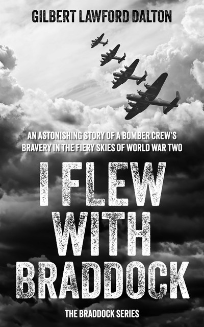 I Flew With Braddock, Gilbert Lawford Dawson