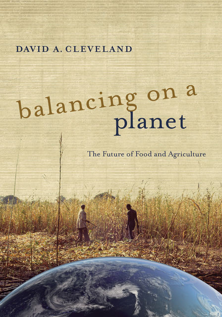 Balancing on a Planet, David A. Cleveland