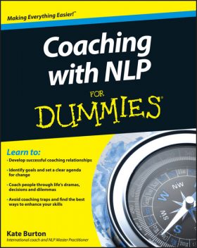 Coaching With NLP For Dummies, Kate Burton