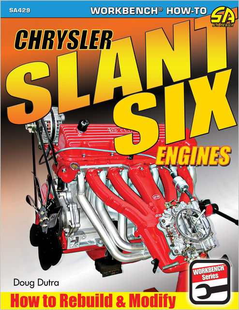 Chrysler Slant Six Engines, Doug Dutra