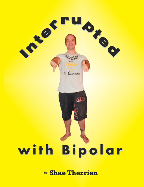 Interrupted with Bipolar, Shae Therrien