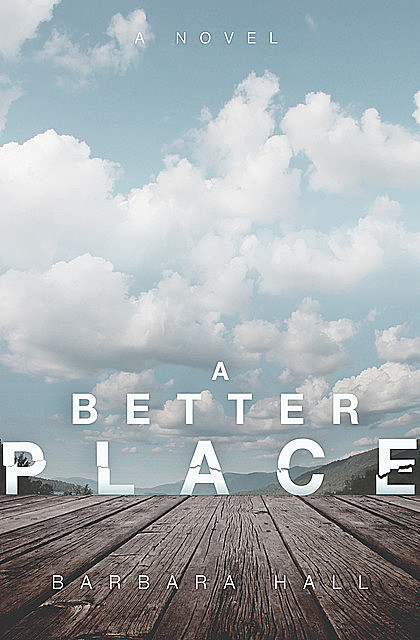 A Better Place, Barbara Hall