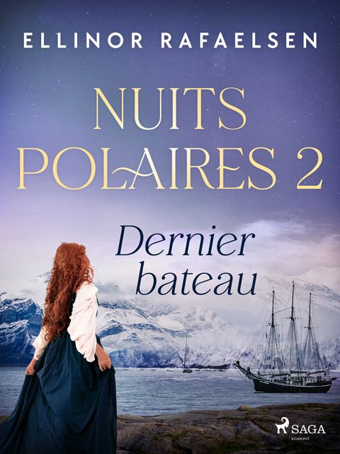 Dernier bateau – Nuits polaires, Livre 2, Ellinor Rafaelsen