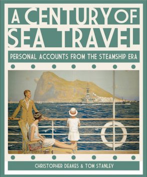 A Century of Sea Travel, Christopher Deakes, Tom Stanley