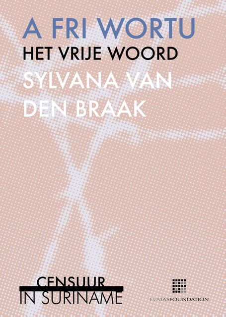 A fri wortu / Het vrije woord, Sylvana van den Braak