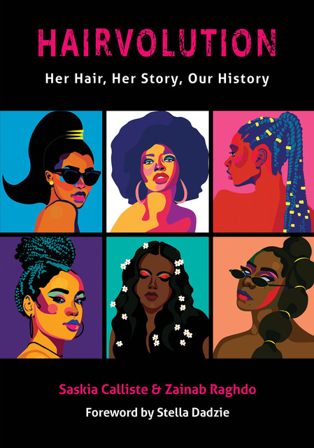 Hairvolution, Kadija Sesay, Saskia Calliste, Zainab Raghdo