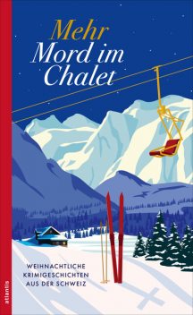Mehr Mord im Chalet, Miriam Kunz